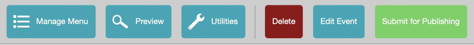 An image showing six buttons with the following labels: 'Manage Menu,' 'Preview,' 'Utilities,' 'Delete,' 'Edit Event,' and 'Submit for Publishing.'